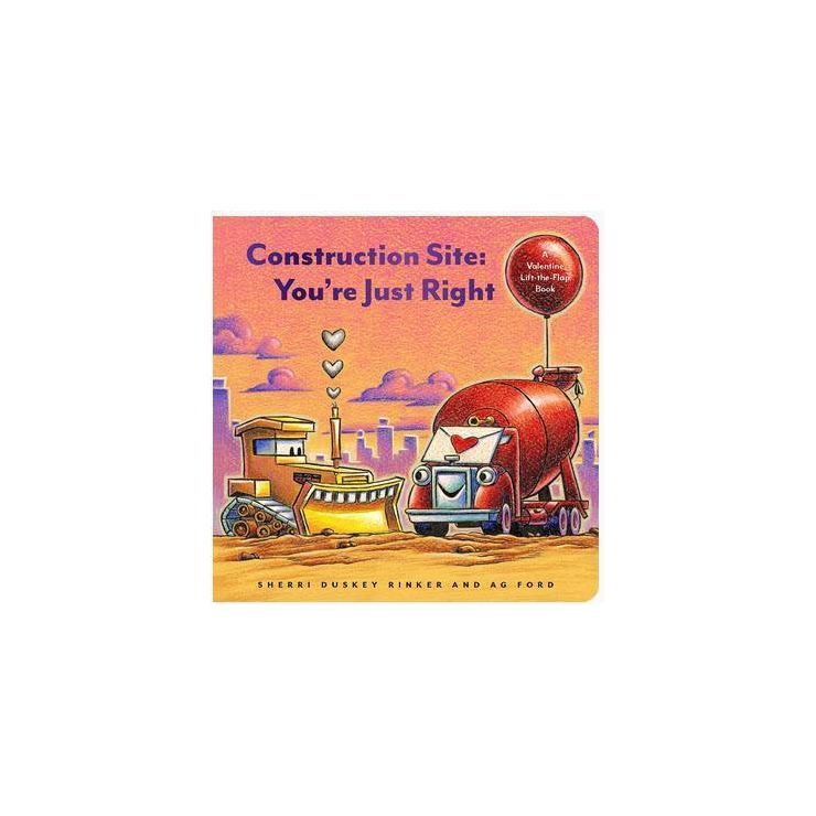 Construction Site: You're Just Right - by Sherri Duskey Rinker (Board Book) | Target