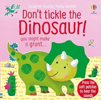 Don't Tickle the Dinosaur! (DON'T TICKLE Touchy Feely Sound Books) | Amazon (US)