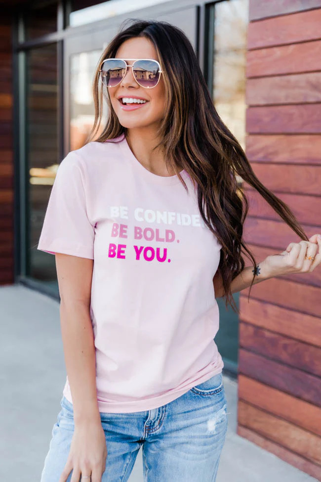 Be Confident, Be Bold, Be You Graphic Tee | The Pink Lily Boutique