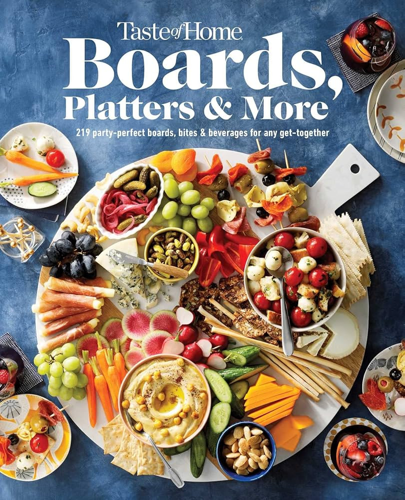 Taste of Home Boards, Platters & More: 219 Party Perfect Boards, Bites & Beverages for any Get-to... | Amazon (US)