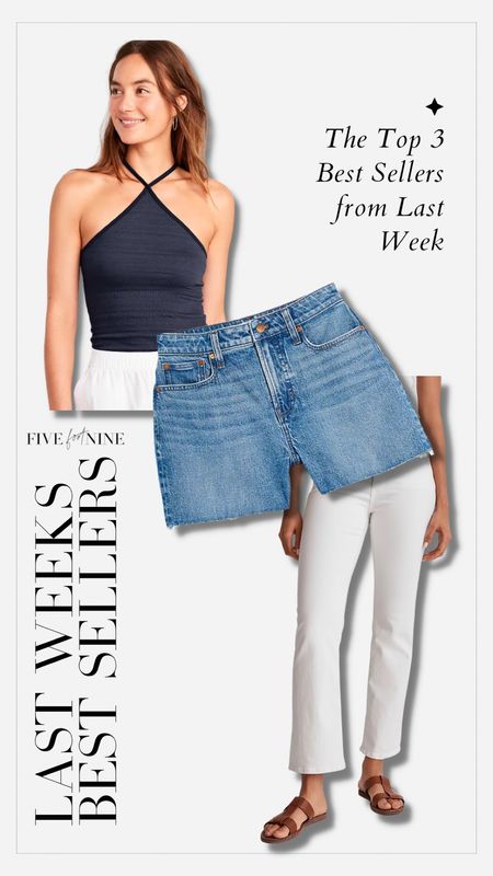 Last weeks best sellers! Madewell cutoff shorts, kick flare jeans, halter tank top 

#LTKunder100