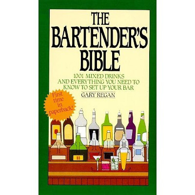 The Bartender's Bible - by  Gary Regan (Paperback) | Target