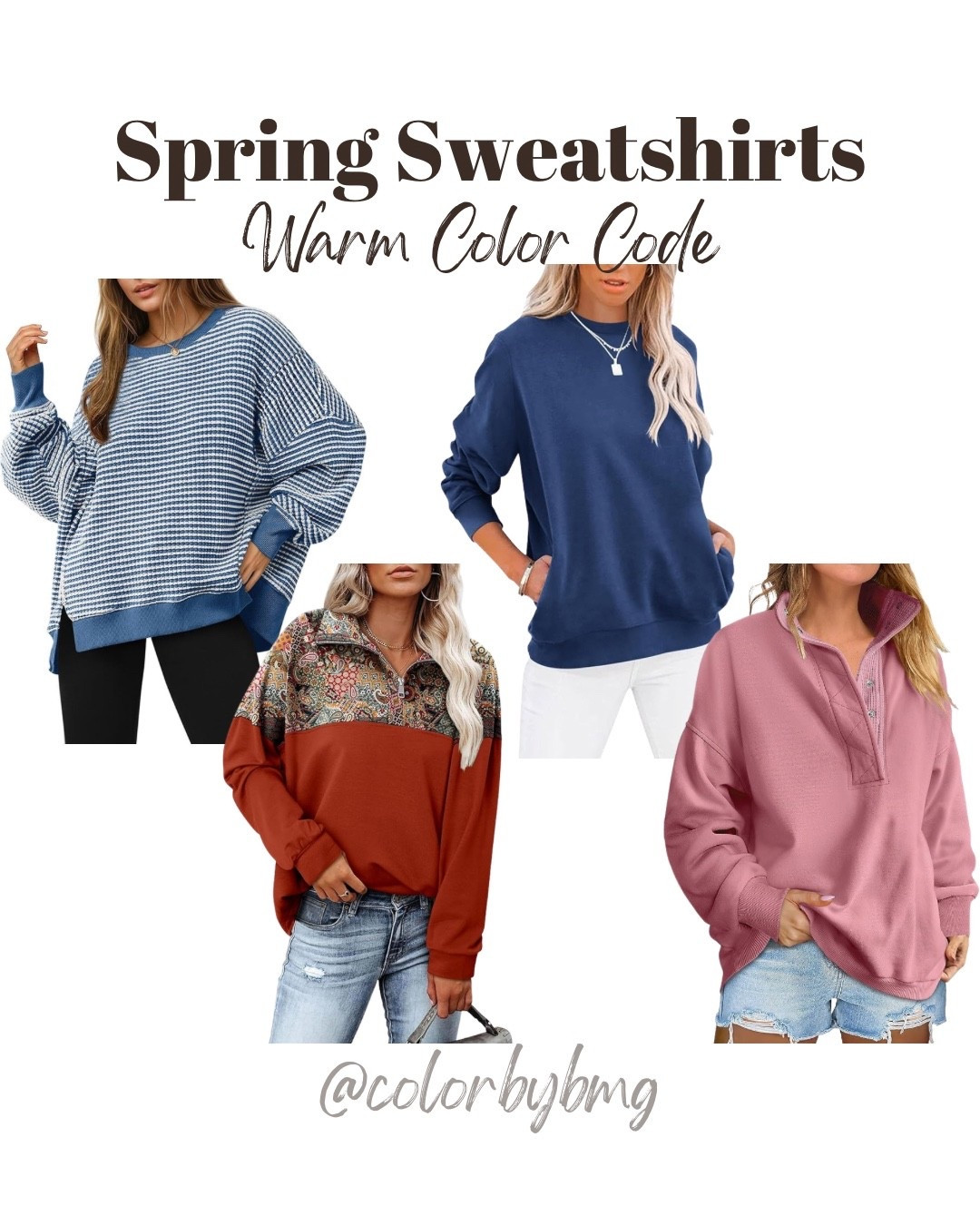 Sweatshirts for Warm Color Code
1. Navy
2. Warm Paisley
3. C- Dark Blue
4. Pink
