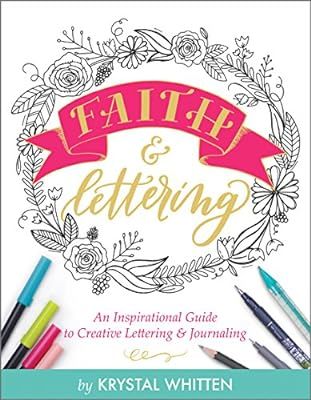 Faith & Lettering: An Inspirational Guide to Creative Lettering & Journaling | Amazon (US)
