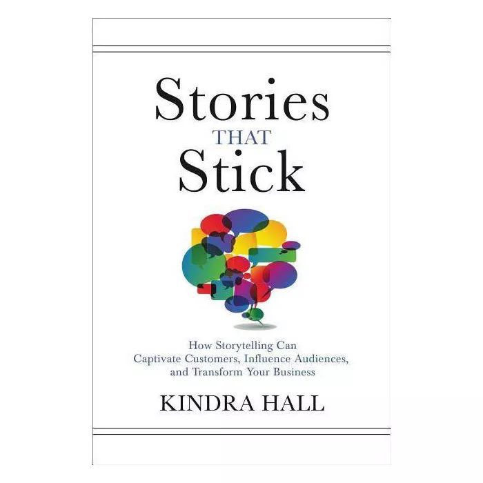 Stories That Stick - by  Kindra Hall (Hardcover) | Target