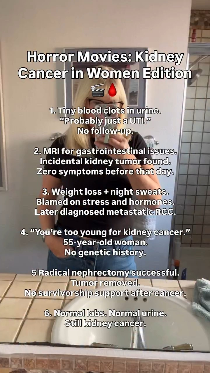 Women with kidney cancer are too often told they’re “too young,” “too healthy,” or “probably just stressed.”
Meanwhile symptoms get minimized, delayed, or explained away until the diagnosis is harder to ignore.

Blood in the urine matters.
Unexplained weight loss matters.
Night sweats, flank pain, exhaustion, recurring “UTIs,” or even completely normal labs can still end in a kidney cancer diagnosis.

Some women have zero symptoms at all and only find out because of an incidental scan. Others spend months or years being dismissed before someone finally listens.

Kidney cancer does not always follow the “expected” script.
No family history doesn’t guarantee safety.
Normal urine doesn’t rule it out.
Being active, young, female, or otherwise healthy doesn’t make someone immune.

Early detection saves kidneys, treatment options, and lives.
Please listen when women say something feels wrong.

If you’ve experienced delayed diagnosis, medical dismissal, or an unexpected RCC diagnosis, you are not alone. Your story matters too. 🤍

Share this with a woman in your life. Awareness could help someone catch it earlier. 

If something feels off in your body, keep pushing for answers. You deserve to be heard!

#kidneycancer #RCC #WomensHealth #cancerawareness #cancer

#LTKfitnessgoals #LTKselfcare #LTKOver40