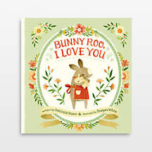 Bunny Roo, I Love You Baby Board Book by Melissa Marr + Reviews | Crate & Kids | Crate & Barrel