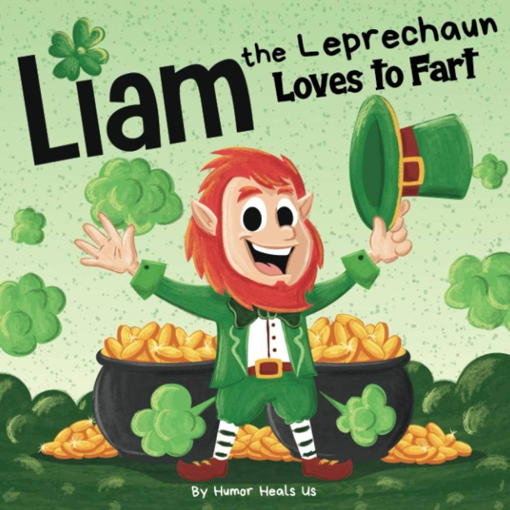 Liam the Leprechaun Loves to Fart: A Rhyming Read Aloud Story Book For Kids About a Farting Lepre... | Amazon (US)