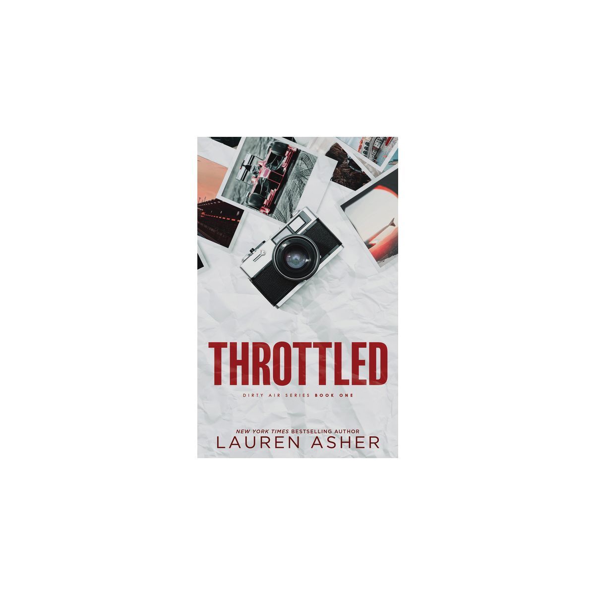 Throttled - (Dirty Air) by  Lauren Asher (Paperback) | Target
