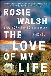 The Love of My Life: A Novel     Hardcover – March 1, 2022 | Amazon (US)