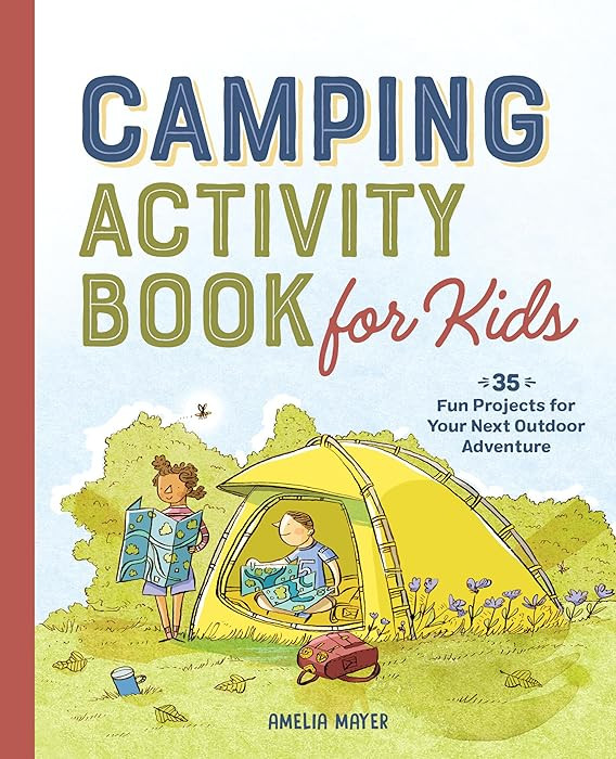 Camping Activity Book for Kids: 35 Fun Projects for Your Next Outdoor Adventure | Amazon (US)