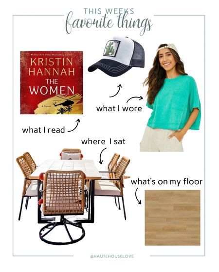 This weeks favorite things:

What I Read: The Women by Kristin Hannah ⭐️⭐️⭐️⭐️⭐️

What I Wore: cactus trucker hat & boxy tee

Where I Sat: Our patio dining set it back in stock this year!! It sold out fast last year so grab it early!

What’s on my Floor:
Dura Decor LVP in the color Golden Glow