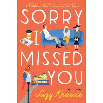 Sorry I Missed You - by  Suzy Krause (Paperback) | Target