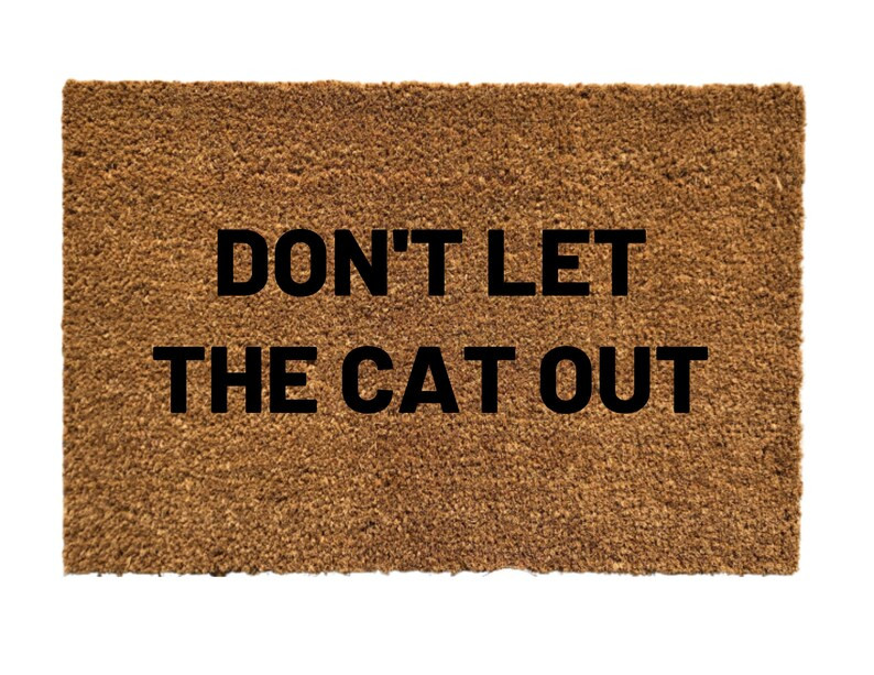 Don't Let the Cat Out Doormat Don't Let the Cat Out | Etsy | Etsy (US)