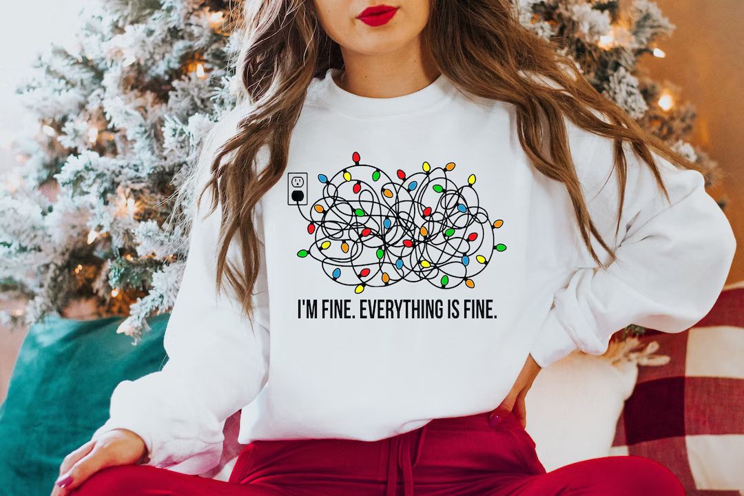 I'm Fine Everything is Fine Sweatshirt Christmas - Etsy | Etsy (US)