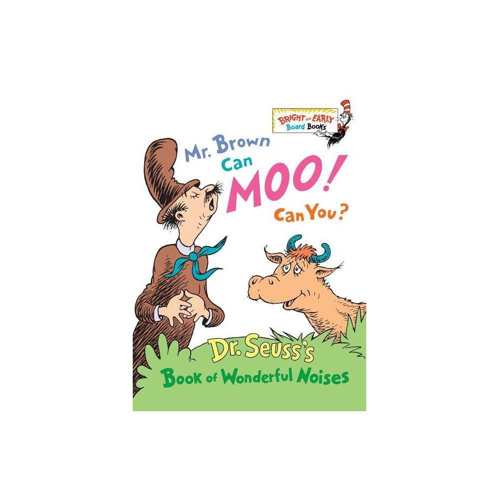Mr. Brown Can Moo! Can You?: Dr. Seuss's Book of Wonderful Noises (Bright and Early Board Books) by  | Target