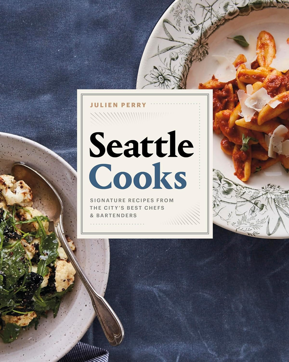 Seattle Cooks: Signature Recipes from the City's Best Chefs and Bartenders | Amazon (US)