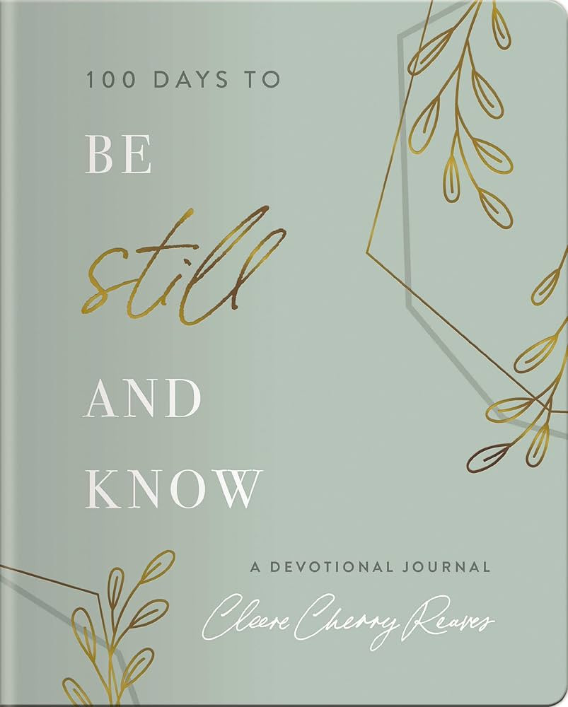 100 Days to Be Still and Know: Devotional Journal | Amazon (US)