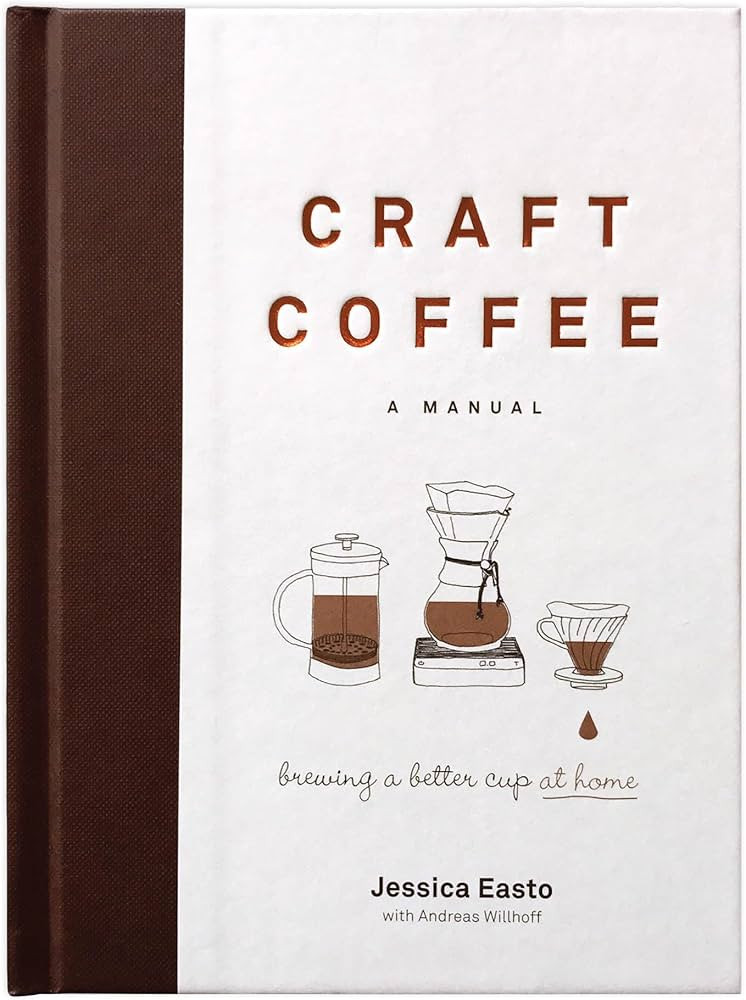 Craft Coffee: A Manual: Brewing a Better Cup at Home | Amazon (US)