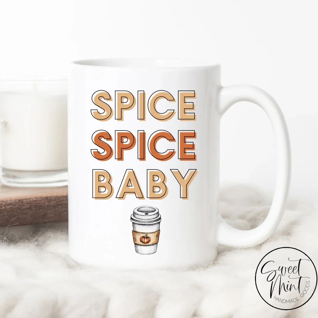 Spice Spice Baby Mug - Funny Fall Mug | Sweet Mint Handmade Goods