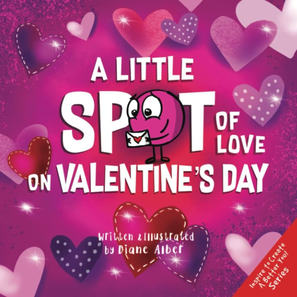 A Little SPOT of Love on Valentine's Day (Inspire to Create A Better You!) | Amazon (US)