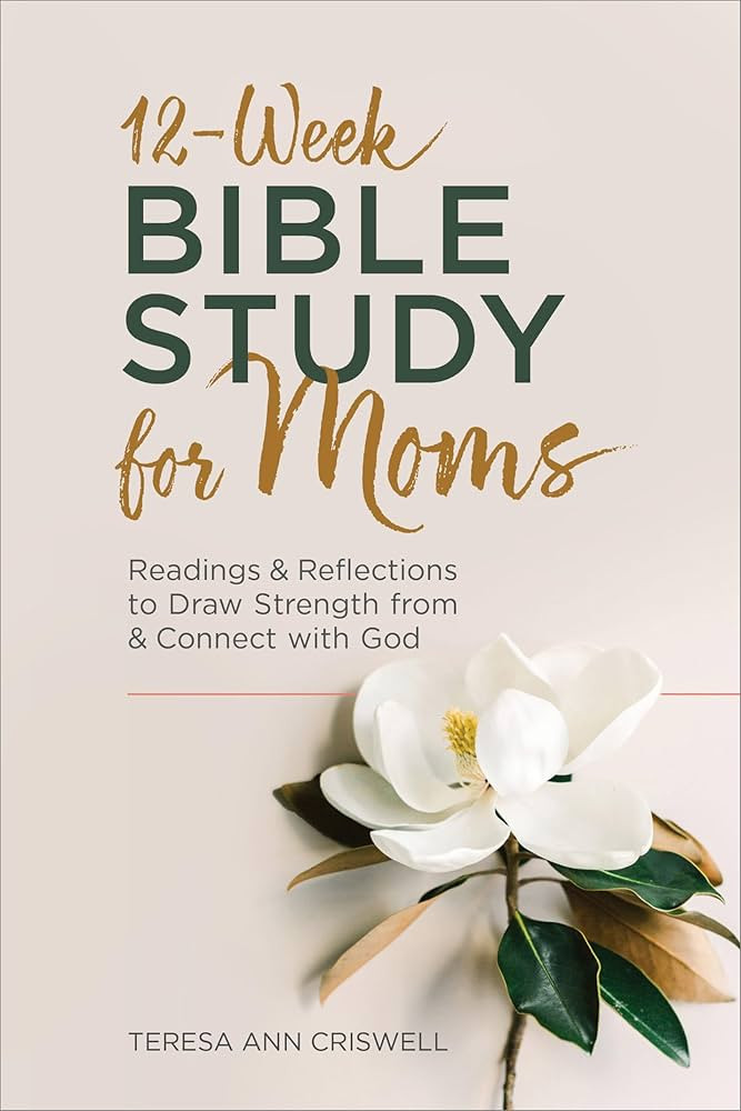 12-Week Bible Study for Moms: Readings & Reflections to Draw Strength From & Connect with God | Amazon (US)