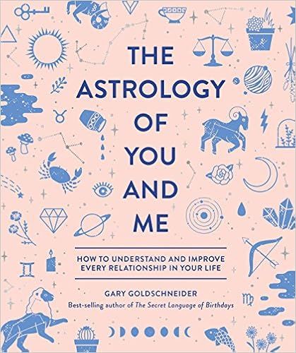 The Astrology of You and Me: How to Understand and Improve Every Relationship in Your Life | Amazon (US)