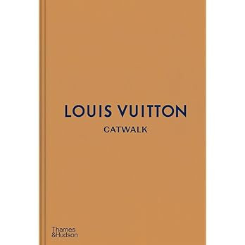 Louis Vuitton Catwalk: The Complete Fashion Collections | Amazon (UK)