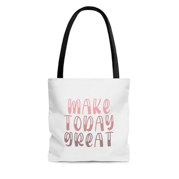 Make Today Great Tote Bag Shopping Bag Motivational Saying | Etsy | Etsy (US)