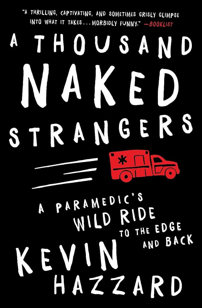 A Thousand Naked Strangers: A Paramedic's Wild Ride to the Edge and Back | Amazon (US)