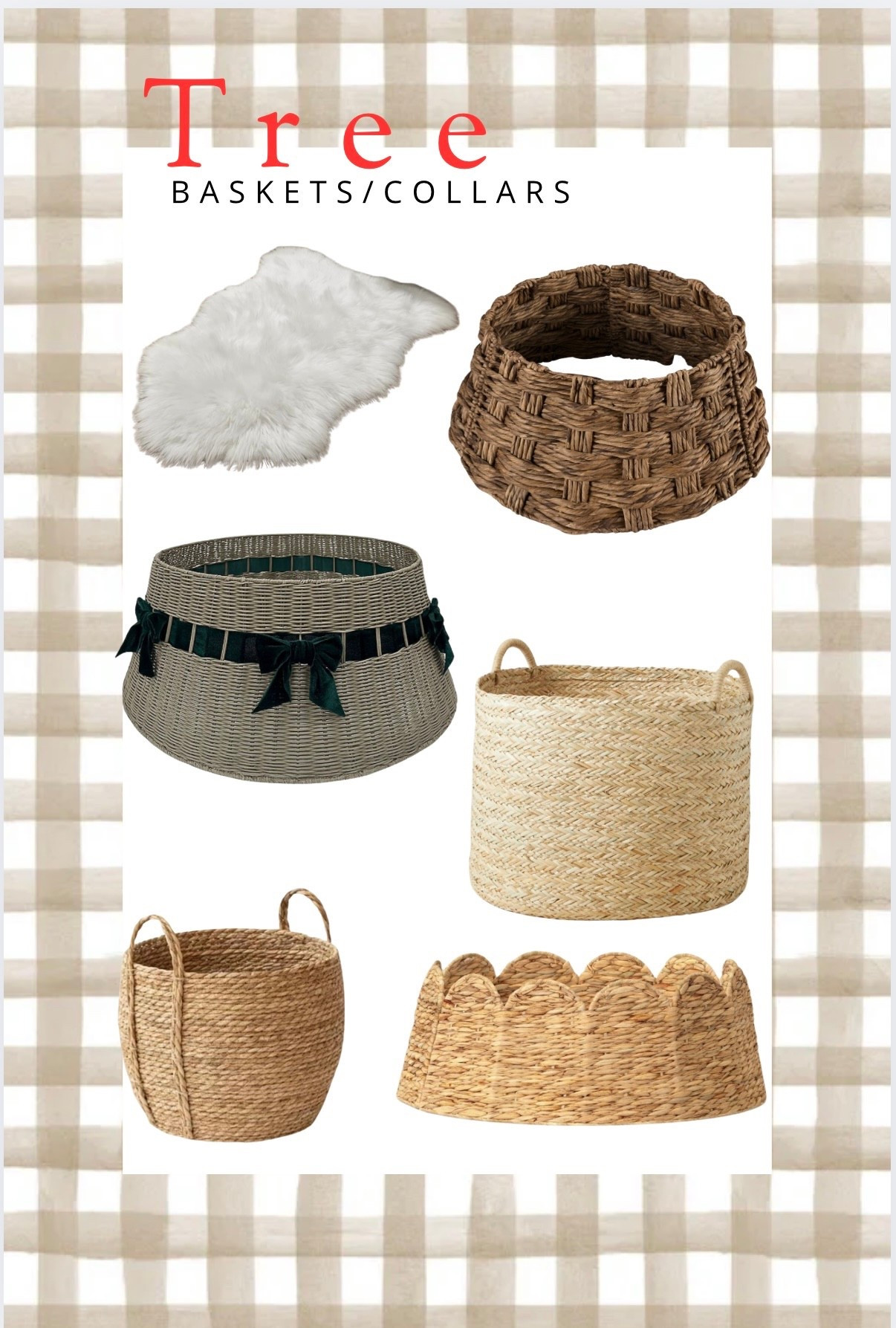 Tree baskets and collars I am loving. Of course the one with the bows in my favorite  

#LTKHoliday #LTKHome #LTKSeasonal