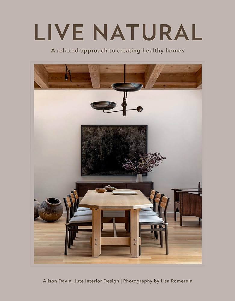 Live Natural: A Relaxed Approach to Creating Healthy Homes | Amazon (US)