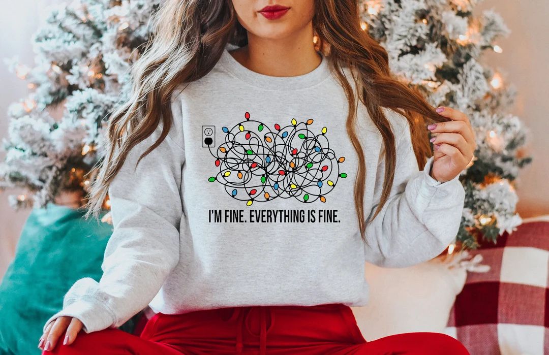 I'm Fine Everything Is Fine Sweatshirt, Christmas Sweatshirt, Sweatshirts Women, Christmas Sweats... | Etsy (US)