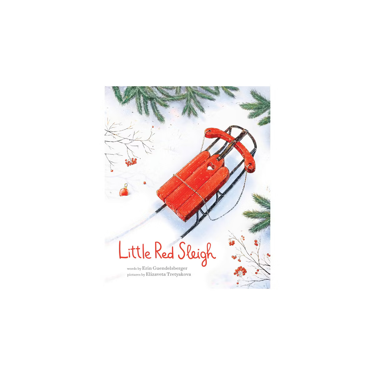 Little Red Sleigh - by Erin Guendelsberger (Hardcover) | Target
