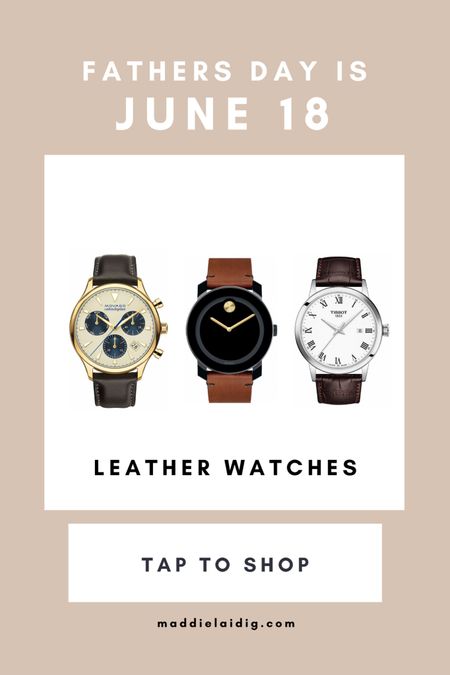 Father’s Day is June 18! Get your dad a classic leather watch. Lots of options at various price points for your ideal budget for dad. #giftguideformen #fathersday #giftsfordad #giftguide #leatherwatches

#LTKFind #LTKGiftGuide #LTKmens