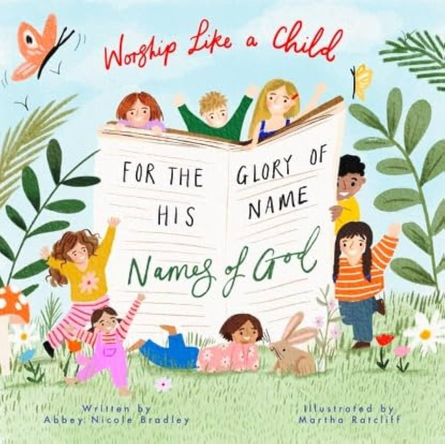 For the Glory of His Name: Names of God (Worship Like a Child) | Amazon (US)
