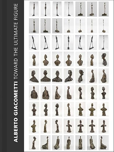 Alberto Giacometti: Toward the Ultimate Figure | Amazon (US)