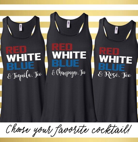 Red, White, Blue & Champagne, Too Tank - Fourth of July Tank Top - Memorial Day Tank Top - Labor Tan | Etsy (US)