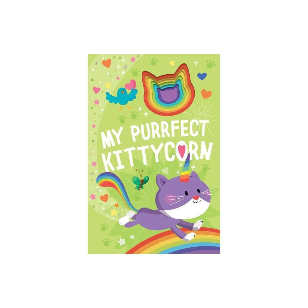 My Purrfect Kittycorn - (Llamacorn and Friends) by Danielle McLean (Board Book) | Target