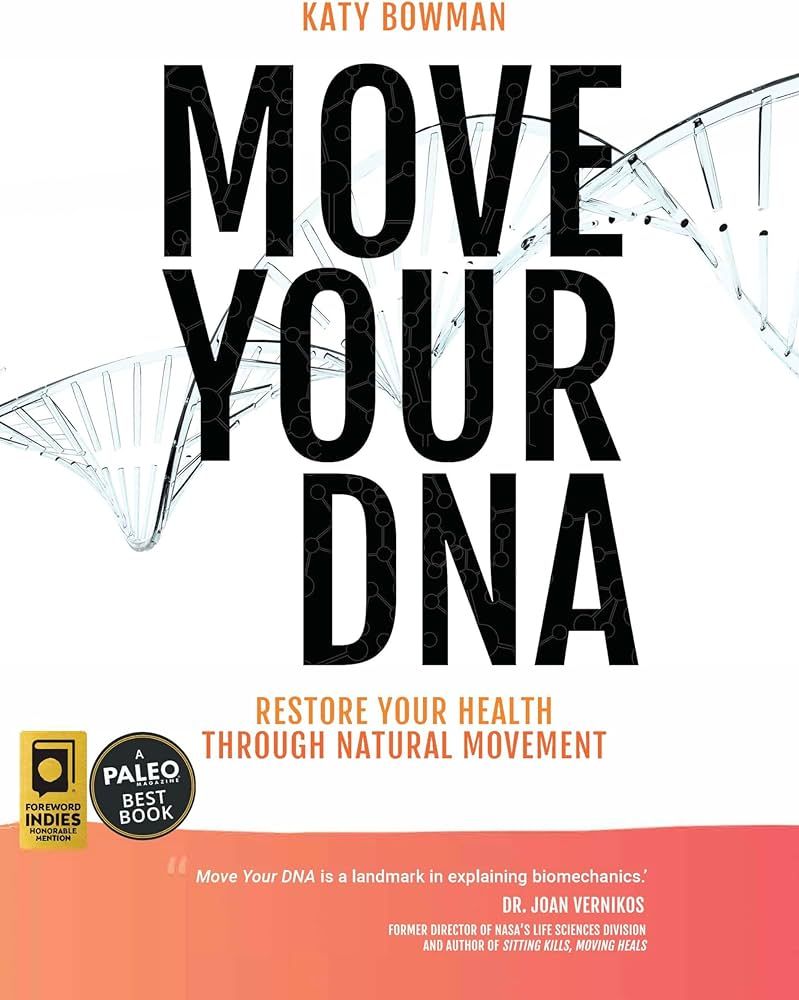 Move Your DNA 2nd ed: Restore Your Health Through Natural Movement | Amazon (US)