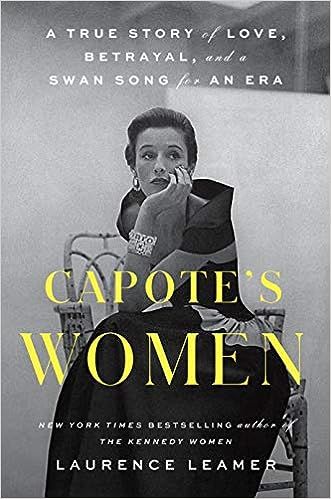 Capote's Women: A True Story of Love, Betrayal, and a Swan Song for an Era    Hardcover – Octob... | Amazon (US)