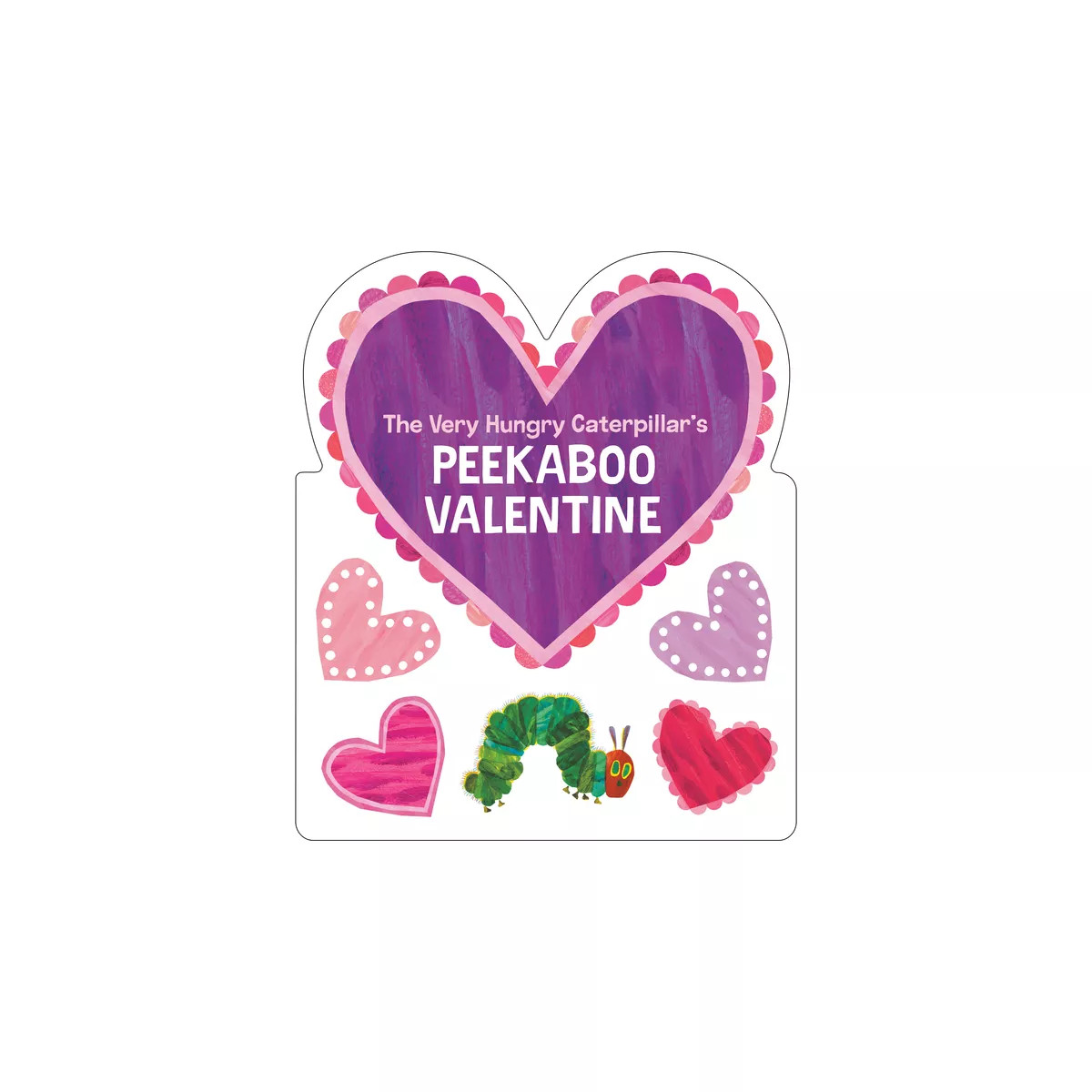 The Very Hungry Caterpillar's Peekaboo Valentine - by  Eric Carle (Board Book) | Target