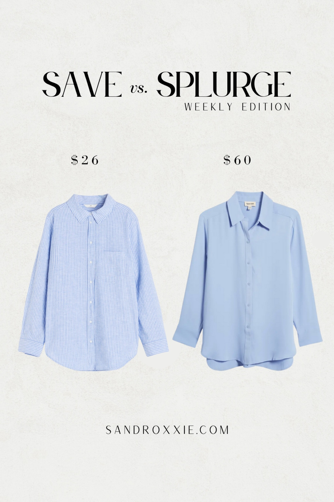 Save vs. splurge —  blue button down

xo, Sandroxxie by Sandra
www.sandroxxie.com | #sandroxxie

save or splurge, same vibe for less


#LTKstyletip #LTKfindsunder50 #LTKSeasonal