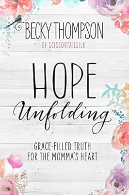 Hope Unfolding: Grace-Filled Truth for the Momma's Heart | Amazon (US)
