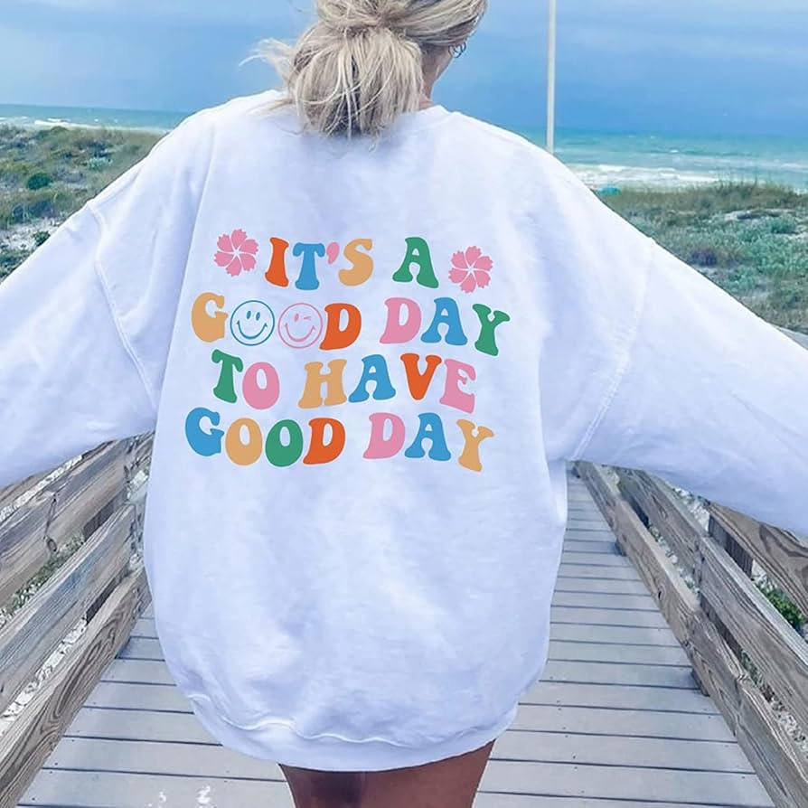 It's A Good Day To Have Good Day Trendy Hoodie, Sweatshirt With Words On Back Trendy, Hoodies Wit... | Amazon (US)