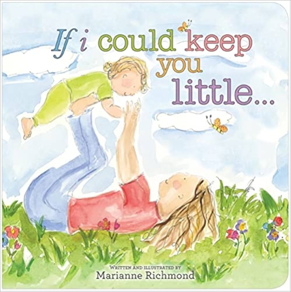 If I Could Keep You Little: A Baby Book About a Parent's Love (Gifts for Babies and Toddlers, Gif... | Amazon (US)