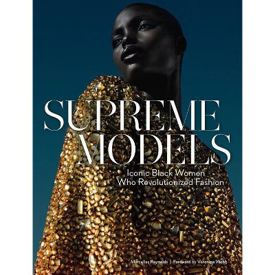 Supreme Models - by  Marcellas Reynolds (Hardcover) | Target