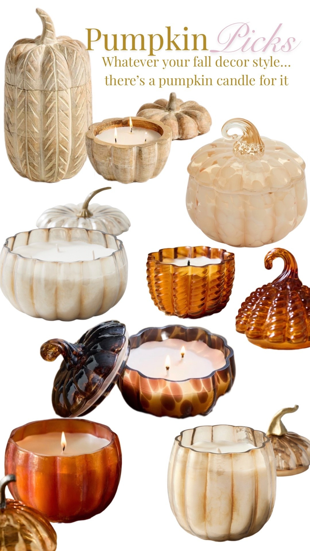 Your pumpkin candle style, your budget.

From Walmart finds to Anthropologie, Pottery Barn, and Williams Sonoma, there are SO many pretty pumpkin candle vessels to choose from this season.
I rounded up different sizes, price points, colors, finishes, and styles. 

Whether your fall decor is cozy, traditional, neutral, or a little more luxe, there's a pumpkin candle here for you.

Shop all of my pumpkin candle finds on LTK and find your favorite before the good ones disappear!

#LTKSeasonal #LTKHome