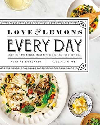 Love and Lemons Every Day: More than 100 Bright, Plant-Forward Recipes for Every Meal: A Cookbook | Amazon (US)
