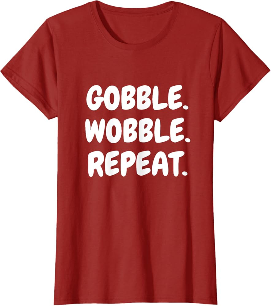 Gobble Wobble Repeat Funny Cute Thanksgiving T-Shirt | Amazon (US)